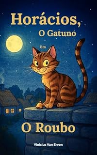 Livro Horácios, O Gatuno: O Roubo