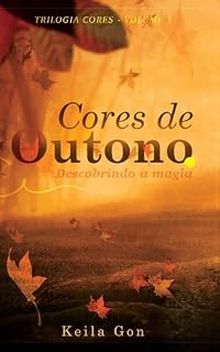 Livro Cores de outono: Descobrindo a magia (Trilogia Cores Livro 1)