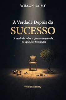 Livro A Verdade Depois do Sucesso : "A verdade sobre o que resta quando os aplausos terminam".