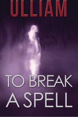 To Break a Spell by Ulliam