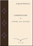 Commentaire sur l'Epître aux Galates (French Edition) by