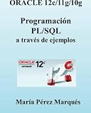 Image de ORACLE 12c/11g/10g. Programación PL/SQL a través de ejemplos (Spanish Edition)