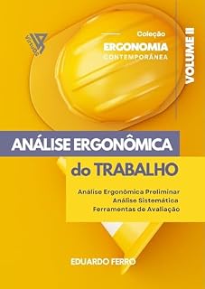 Livro Análise Ergonômica do Trabalho (Ergonomia Contemporânea Livro 2)