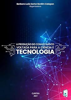 Livro A produção do conhecimento voltada para a ciência e tecnologia