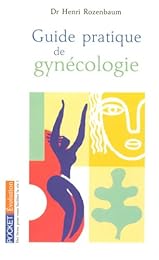 Guide pratique de gynécologie