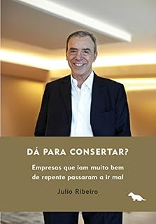 Livro Dá para consertar?: Empresas que iam muito bem de repente passaram a ir mal