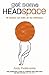 Get Some Headspace: 10 Minutes Can Make All the Difference by Puddicombe, Andy (2012)