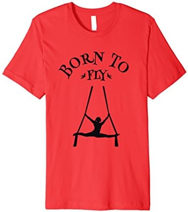 Born to fly Aerial silks- T-Sirt gift
