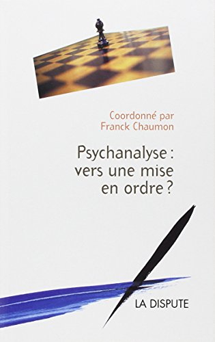 Psychanalyse, vers une mise en ordre ?