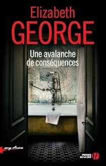 Une Avalanche De Consequences Elizabeth George Babelio