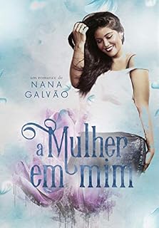 Livro A Mulher em Mim: Volume ÚNICO