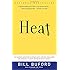 Heat: An Amateur's Adventures as Kitchen Slave, Line Cook, Pasta-Maker, and Apprentice to a Dante-Quoting Butcher in Tuscany