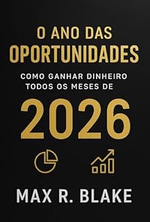 Livro O Ano das Oportunidades: Como Ganhar Dinheiro Todos os Meses de 2026