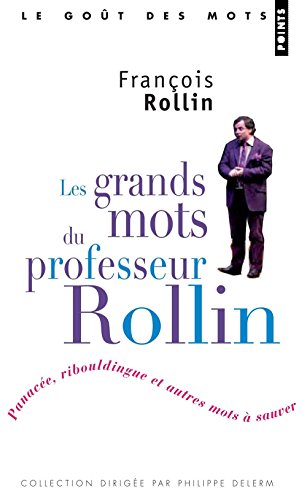 Les  grands mots du professeur Rollin