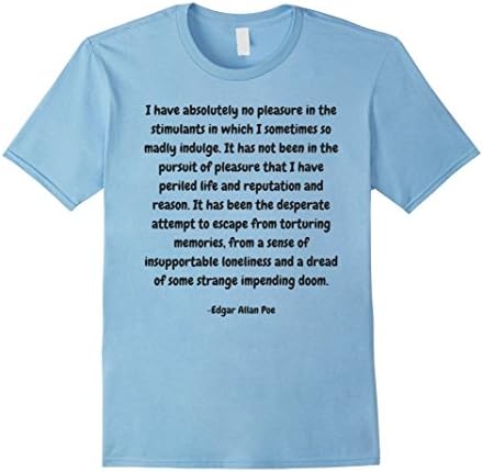 Mens Indulgence - Edgar Allan Poe quote t shirt 2XL Baby Blue