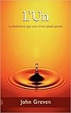 L'Un: La destination que vous n'avez jamais quittée (French Edition) by