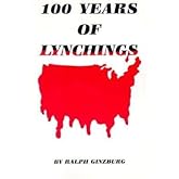 100 Years of Lynching [100 YEARS OF LYNCHING] [Paperback]