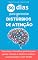 Livro 30 dias para gerenciar melhor os distúrbios de atenção em crianças e adultos: Técnicas eficazes para crianças e adultos hiperativos: melhore a atenção e supere o TDAH sem esforço.