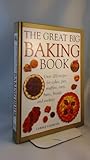 The Great Big Baking Book by 