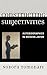 Constructing Subjectivities: Autobiographies in Modern Japan by 