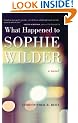 What Happened to Sophie Wilder by Christopher Beha