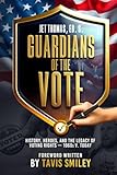 Guardians Of The Vote: History, Heroes, and the