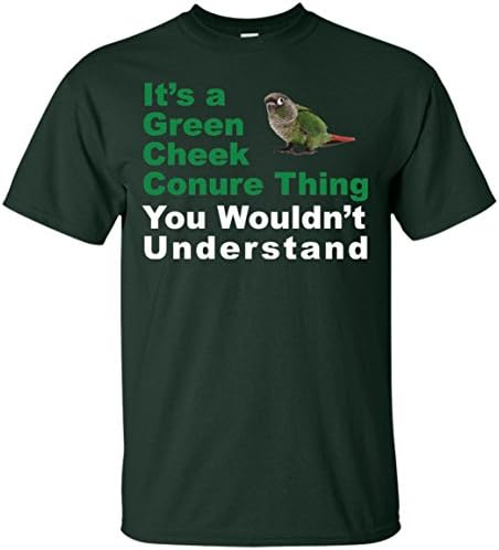It's A Green Cheek Conure Thing, You WOuldn't Understand Funny Shirt