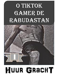 Livro O TikTok Gamer de Rabudastan (Vol. 1): um sexy 18+ LitRPG Show em quatro volumes