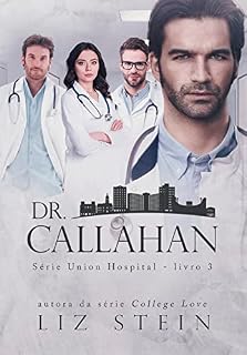 Livro Dr. Callahan (Union Hospital Livro 3)