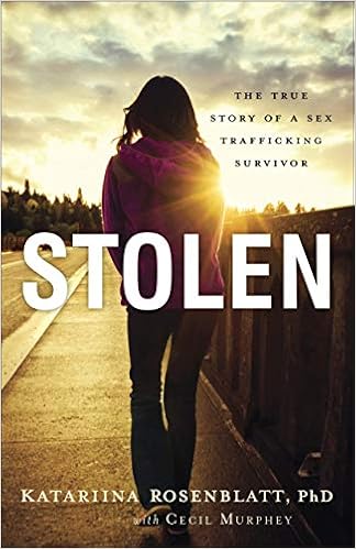 Stolen: The True Story Of A Sex Trafficking Survivor by Katariina Rosenblatt