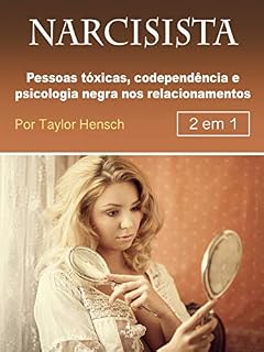 Livro Narcisista: Pessoas tóxicas, codependência e psicologia negra nos relacionamentos
