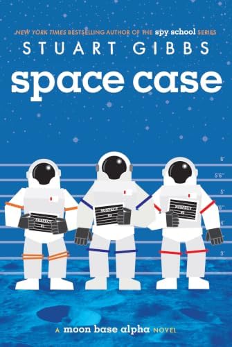 Spaced Out (Moon Base Alpha): Gibbs, Stuart: 9781481423373: Amazon