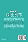 Image de How to Raise Boys: Secrets of Raising Healthy Sons and Helping Them to Become Mature, Clever, Strong and Happy Men