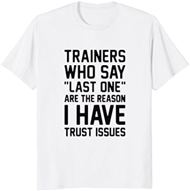 Last One Funny Workout Gym T-shirt