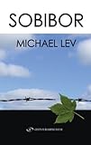 Sobibor by Michael Lev