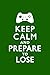 Keep Calm and Prepare To Lose Video Gaming Motivational Poster 12x18