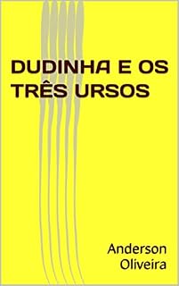 Livro DUDINHA E OS TRÊS URSOS