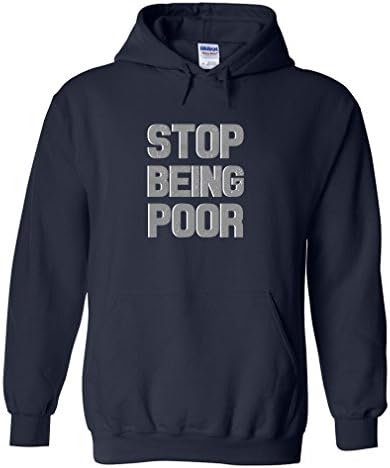 Mad Over Shirts Stop Being Poor Men's Small N Blue Hoodie