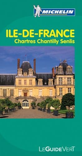 Download Guide Vert Ile de France,Chartres,Chantilly, Senlis PDF