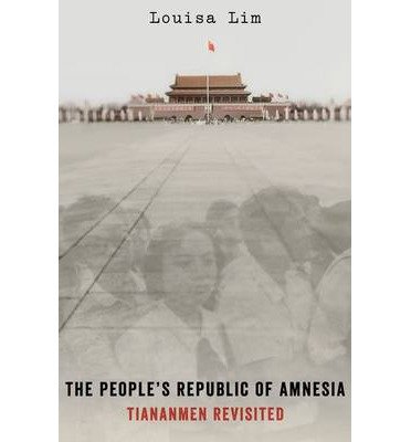 Tiananmen Revisited The People's Republic of Amnesia (Hardback) - Common