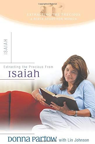 Extracting the Precious from Isaiah: A Bible Study for Women