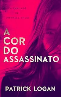 Livro A cor do assassinato (Portuguese Edition) (Um thriller de Veronica Shade Livro 1)