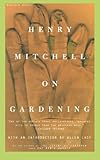 Henry Mitchell on Gardening