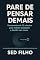 Livro Pare de Pensar Demais: Ferramentas de 10 minutos para reduzir ansiedade e decidir sem travar
