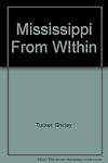 Mississippi From WIthin