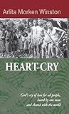 Heart-Cry by Arlita Morken Winston