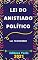 Livro Lei do Anistiado Político – Lei 10.559/2002: Atualizada - 2021