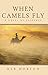 When Camels Fly (Parched) (Book 1)