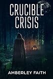 Crucible Crisis (Sins of Stusa) by Amberley Faith