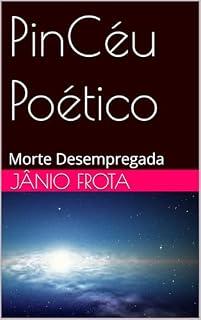 Livro PinCéu Poético: Morte Desempregada